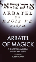 Arbatel of Magick: The spiritual Wisdom of the Ancients - Hardcover