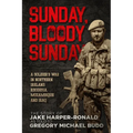 Sunday Bloody Sunday: A Soldier's War in Northern Ireland, Rhodesia, Mozambique and Iraq - Paperback