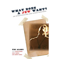 What Does a Jew Want?: On Binationalism and Other Specters - Paperback
