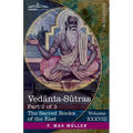 Vedânta-Sûtras, Part 2 of 3: Commentary by Sankaracharya, part 2 of 2 and Adhyâya II (Pâda III-IV) - Paperback