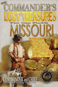 More Commander's Lost Treasures You Can Find In Missouri: Follow the Clues and Find Your Fortunes! - Paperback