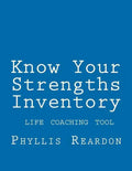 Know Your Strengths Inventory: A Life Coaching Tool - Paperback