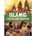 Islamic Festivals and Traditions - Hardcover