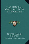 Handbook of Greek and Latin Paleography - Paperback