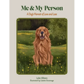 Me and My Person: A Dog's Memoir of Love and Loss - Paperback