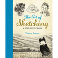The Art of Sketching: A Step by Step Guide - Paperback