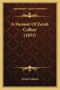 A Memoir of Zerah Colbur (1833) - Paperback