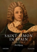 Saint-Simon in Spain 1721-1722: An Odyssey - Paperback