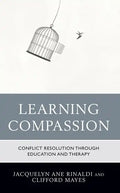 Learning Compassion: Conflict Resolution through Education and Therapy - Paperback