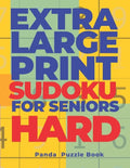 Extra Large Print SUDOKU For Seniors Hard: Sudoku In Very Large Print - Brain Games Book For Adults - Paperback