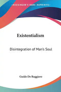Existentialism: Disintegration of Man's Soul - Paperback