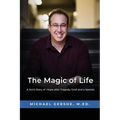 The Magic of Life: A Son's Story of Hope after Tragedy, Grief and a Speedo - Paperback