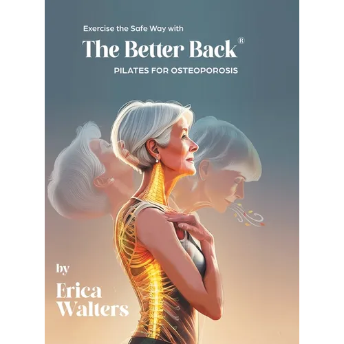 Exercise the Safe Way with The Better Back(R) - Hardcover
