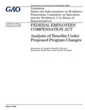 Federal Employees Compensation Act: analysis of benefits under proposed program changes: testimony before the Subcommittee on Workforce Protections, C - Paperback