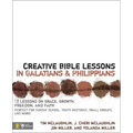 Creative Bible Lessons in Galatians & Philippians: 12 Sessions on Grace, Growth, Freedom, and Faith - Paperback