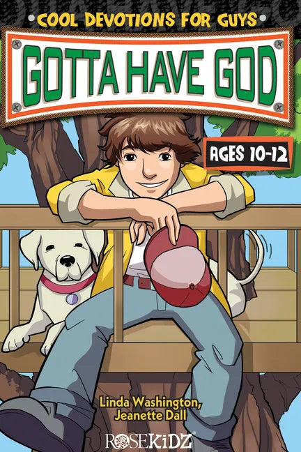 Gotta Have God: Cool Devotions for Guys Ages 10-12 - Paperback