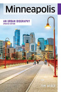 Minneapolis: An Urban Biography - Paperback