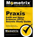 Praxis Earth and Space Sciences (5572) Secrets Study Guide: Exam Review and Practice Test for the Praxis Subject Assessments - Paperback