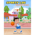 Sporty Lou: Basketball Champion - Paperback