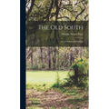 The Old South; Essays Social and Political - Hardcover