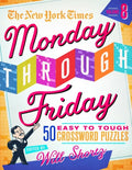 The New York Times Monday Through Friday Easy to Tough Crossword Puzzles Volume 8: 50 Puzzles from the Pages of the New York Times - Spiral