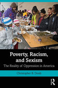 Poverty, Racism, and Sexism: The Reality of Oppression in America - Paperback