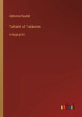 Tartarin of Tarascon: in large print - Paperback