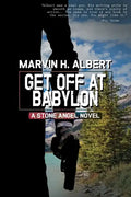 Get Off At Babylon (Stone Angel #3) - Paperback