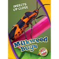 Milkweed Bugs - Library Binding