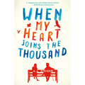 When My Heart Joins the Thousand - Paperback