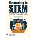 Mentoring in STEM Through a Female Identity Lens: Heroes Make a Difference for Women - Hardcover