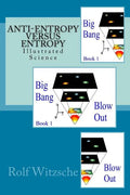 Anti-Entropy versus Entropy: Illustrated Science - Paperback