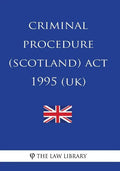 Criminal Procedure (Scotland) Act 1995 - Paperback