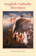 English Catholic Heroines - Paperback