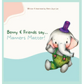 Benny & Friends say...Manners Matter! - Hardcover