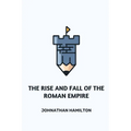 The Rise and Fall of the Roman Empire - Paperback