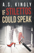 If Stilettos Could Speak - Paperback