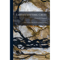 Earth's Shifting Crust: A Key to Some Basic Problems of Earth Science - Paperback