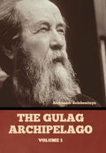 The Gulag Archipelago Volume 1 - Hardcover