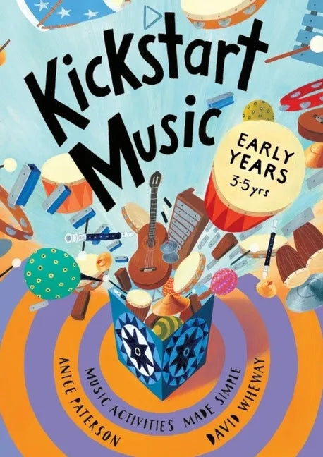 Kickstart Music Early Years: (3-5 year olds) - Paperback