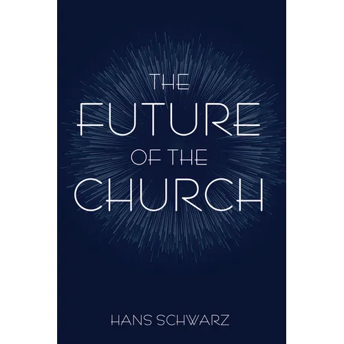 The Future of the Church - Hardcover