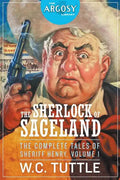 The Sherlock of Sageland - The Complete Tales of Sheriff Henry, Volume 1 - Paperback