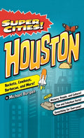 Super Cities!: Houston - Hardcover