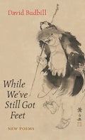 While We've Still Got Feet - Paperback