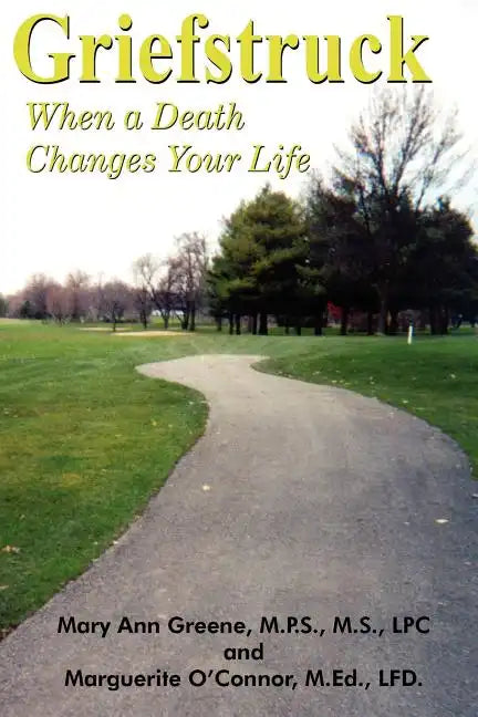 Griefstruck: When a Death Changes Your Life - Paperback