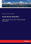 South-African Butterflies: A Monograph of the Extra-Tropical Species (Volume 3) - Paperback