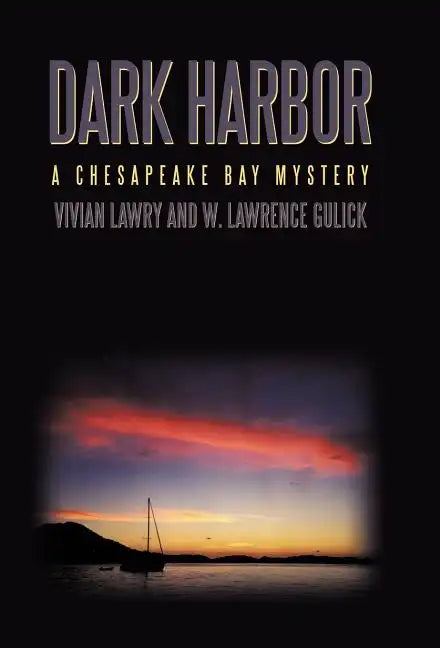 Dark Harbor: A Chesapeake Bay Mystery - Hardcover