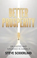 Better Prosperity: On Justice and Affluence in America - Paperback