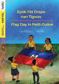 Flag Day in Petit-Goâve / Epòk Fèt Drapo nan Tigwav - Paperback