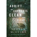 Adrift in Currents Clean and Clear - Hardcover
